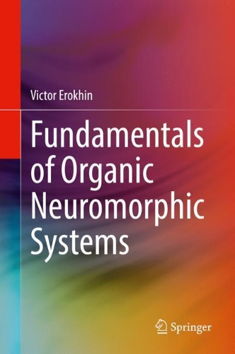 Fundamentals of Organic Neuromorphic Systems. 2021 ed.
