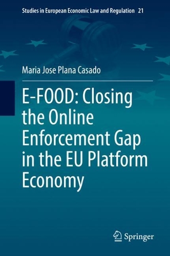 E-FOOD: Closing the Online Enforcement Gap in the EU Platform Economy. 2021 ed.