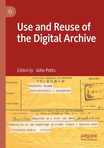 Use and Reuse of the Digital Archive. 2021 ed.