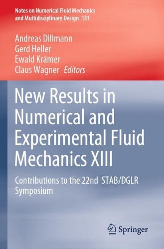 New Results in Numerical and Experimental Fluid Mechanics XIII: Contributions to the 22nd STAB/DGLR Symposium. 2021 ed.