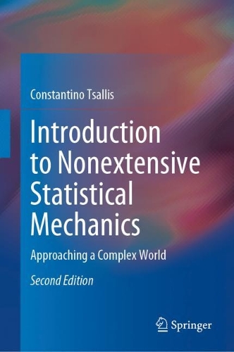 Introduction to Nonextensive Statistical Mechanics: Approaching a Complex World. Second Edition 2023