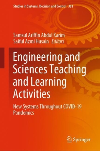 Engineering and Sciences Teaching and Learning Activities: New Systems Throughout COVID-19 Pandemics. 2022 ed.