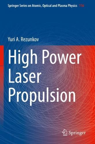 High Power Laser Propulsion. 2021 ed.