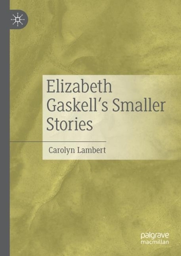 Elizabeth Gaskell's Smaller Stories.