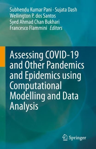 Assessing COVID-19 and Other Pandemics and Epidemics using Computational Modelling and Data Analysis. 2021 ed.
