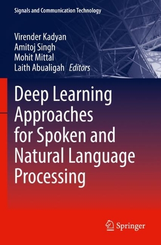 Deep Learning Approaches for Spoken and Natural Language Processing. 2021 ed.