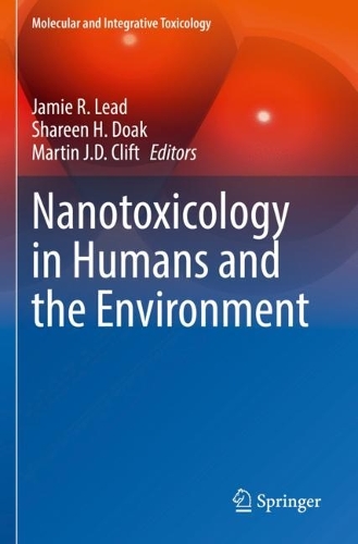 Nanotoxicology in Humans and the Environment. 2021 ed.