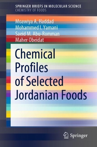 Chemical Profiles of Selected Jordanian Foods. 1st ed. 2021