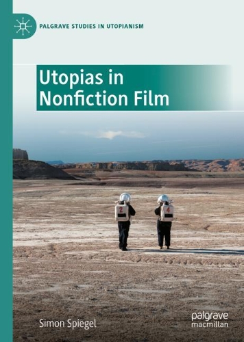 Utopias in Nonfiction Film.