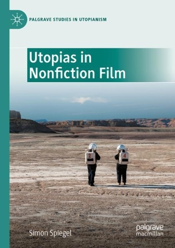 Utopias in Nonfiction Film. 2021 ed.