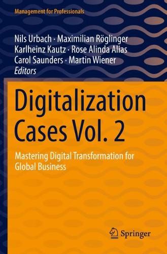 Digitalization Cases Vol. 2: Mastering Digital Transformation for Global Business. 2021 ed.
