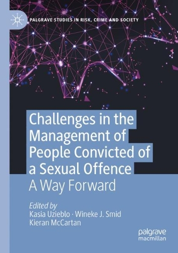 Challenges in the Management of People Convicted of a Sexual Offence: A Way Forward. 2022 ed.