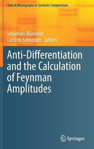 Anti-Differentiation and the Calculation of Feynman Amplitudes. 2021 ed.