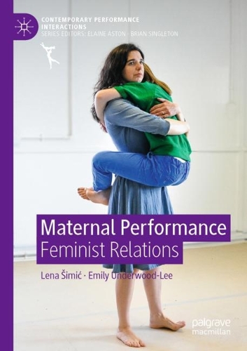 Maternal Performance: Feminist Relations. 2021 ed.