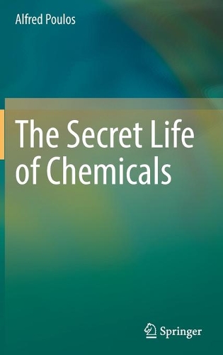 The Secret Life of Chemicals. 2021 ed.