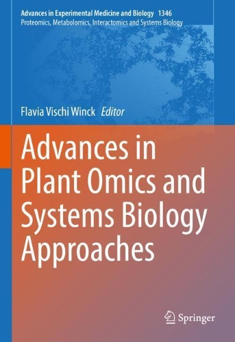 Advances in Plant Omics and Systems Biology Approaches. 1st ed. 2021