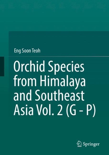 Orchid Species from Himalaya and Southeast Asia Vol. 2 (G - P). 2021 ed.