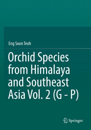Orchid Species from Himalaya and Southeast Asia Vol. 2 (G - P). 2021 ed.