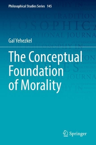 The Conceptual Foundation of Morality. 2022 ed.