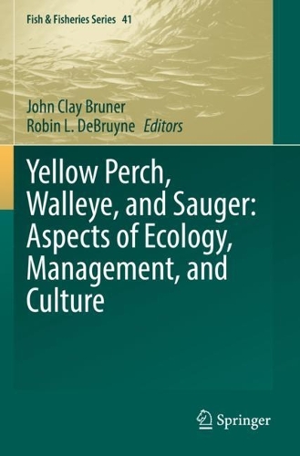 Yellow Perch, Walleye, and Sauger: Aspects of Ecology, Management, and Culture. 2021 ed.