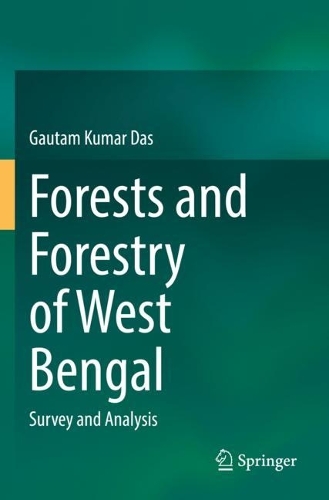 Forests and Forestry of West Bengal: Survey and Analysis. 2021 ed.