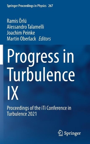 Progress in Turbulence IX: Proceedings of the iTi Conference in Turbulence 2021. 2021 ed.