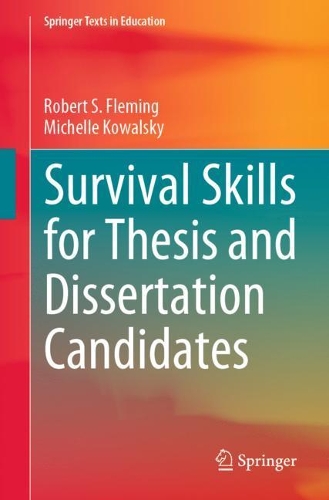 Survival Skills for Thesis and Dissertation Candidates.