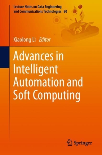 Advances in Intelligent Automation and Soft Computing. 1st ed. 2022