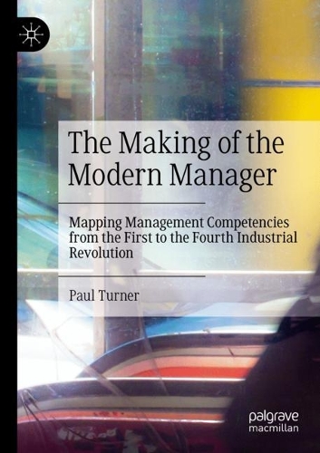 The Making of the Modern Manager: Mapping Management Competencies from the First to the Fourth Industrial Revolution. 2021 ed.