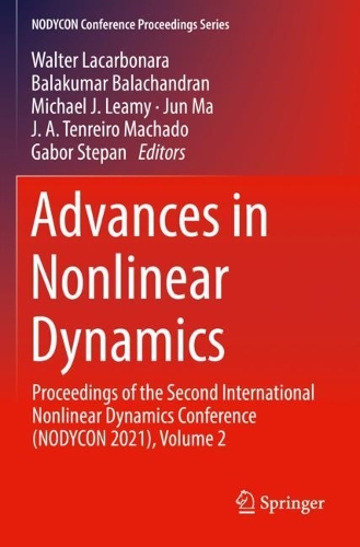Advances in Nonlinear Dynamics: Proceedings of the Second International Nonlinear Dynamics Conference (NODYCON 2021), Volume 2. 2022 ed.