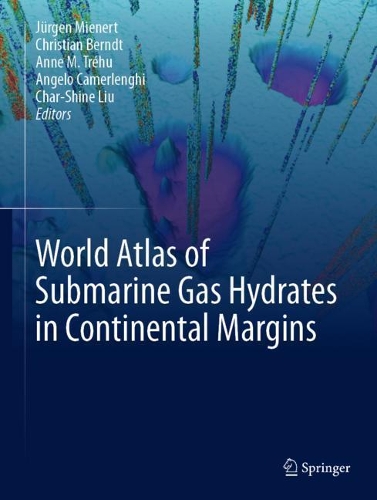 World Atlas of Submarine Gas Hydrates in Continental Margins. 2021 ed.