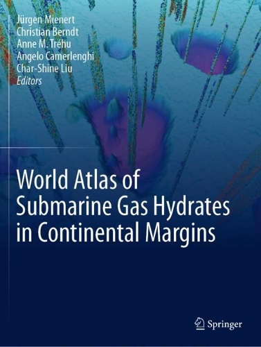 World Atlas of Submarine Gas Hydrates in Continental Margins. 2022 ed.