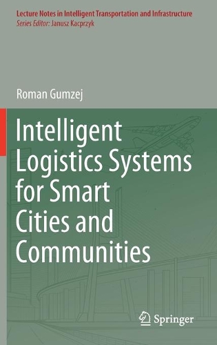 Intelligent Logistics Systems for Smart Cities and Communities. 2022 ed.