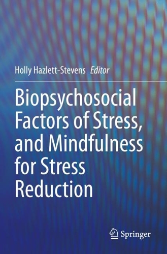 Biopsychosocial Factors of Stress, and Mindfulness for Stress Reduction. 2021 ed.