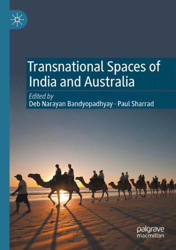 Transnational Spaces of India and Australia. 1st ed. 2022