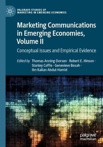 Marketing Communications in Emerging Economies, Volume II: Conceptual Issues and Empirical Evidence. 2022 ed.