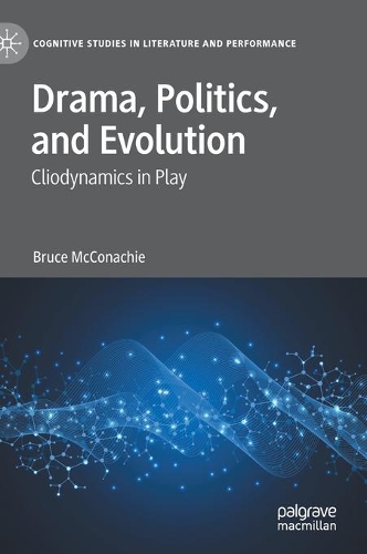 Drama, Politics, and Evolution: Cliodynamics in Play. 2021 ed.