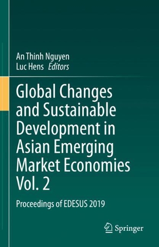 Global Changes and Sustainable Development in Asian Emerging Market Economies Vol. 2: Proceedings of EDESUS 2019. 2022 ed.