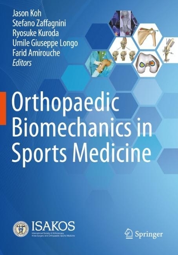 Orthopaedic Biomechanics in Sports Medicine. 2021 ed.