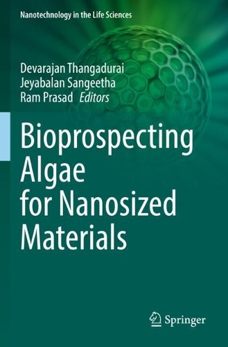 Bioprospecting Algae for Nanosized Materials. 2021 ed.