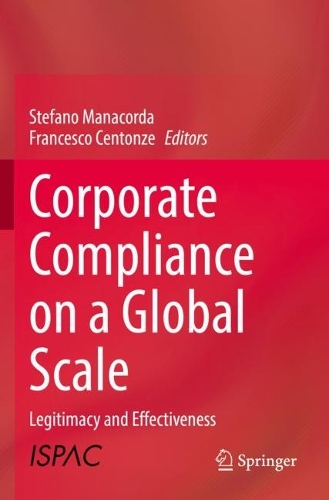 Corporate Compliance on a Global Scale: Legitimacy and Effectiveness. 2022 ed.