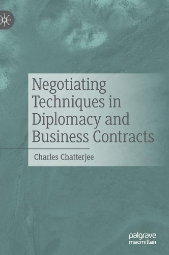 Negotiating Techniques in Diplomacy and Business Contracts.