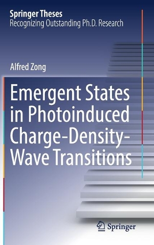 Emergent States in Photoinduced Charge-Density-Wave Transitions. 2021 ed.
