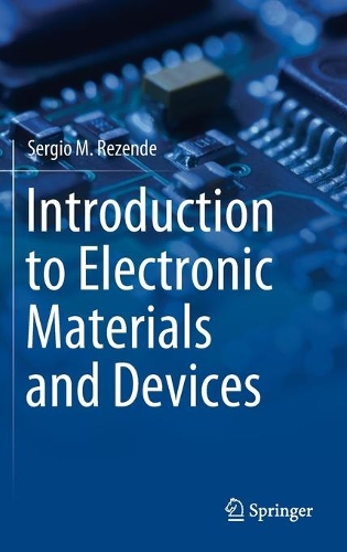 Introduction to Electronic Materials and Devices. 2022 ed.