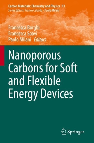 Nanoporous Carbons for Soft and Flexible Energy Devices. 2022 ed.