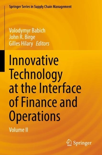 Innovative Technology at the Interface of Finance and Operations: Volume II. 2022 ed.