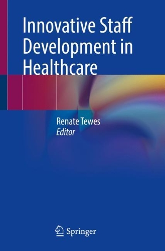 Innovative Staff Development in Healthcare. 1st ed. 2022
