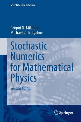 Stochastic Numerics for Mathematical Physics. Second Edition 2021