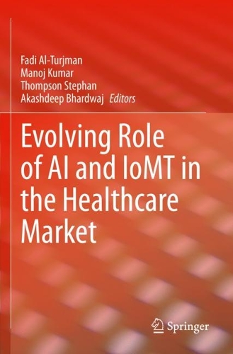 Evolving Role of AI and IoMT in the Healthcare Market. 2021 ed.