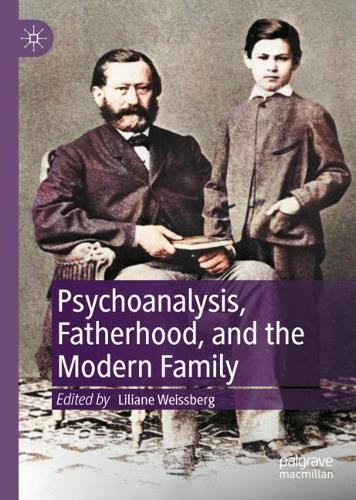 Psychoanalysis, Fatherhood, and the Modern Family.